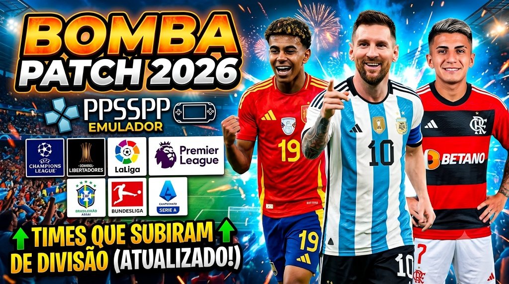 Novo BOMBA PATCH 2026 PPSSPP Download Lite 300 MB Download MEDIAFIRE Versão 2